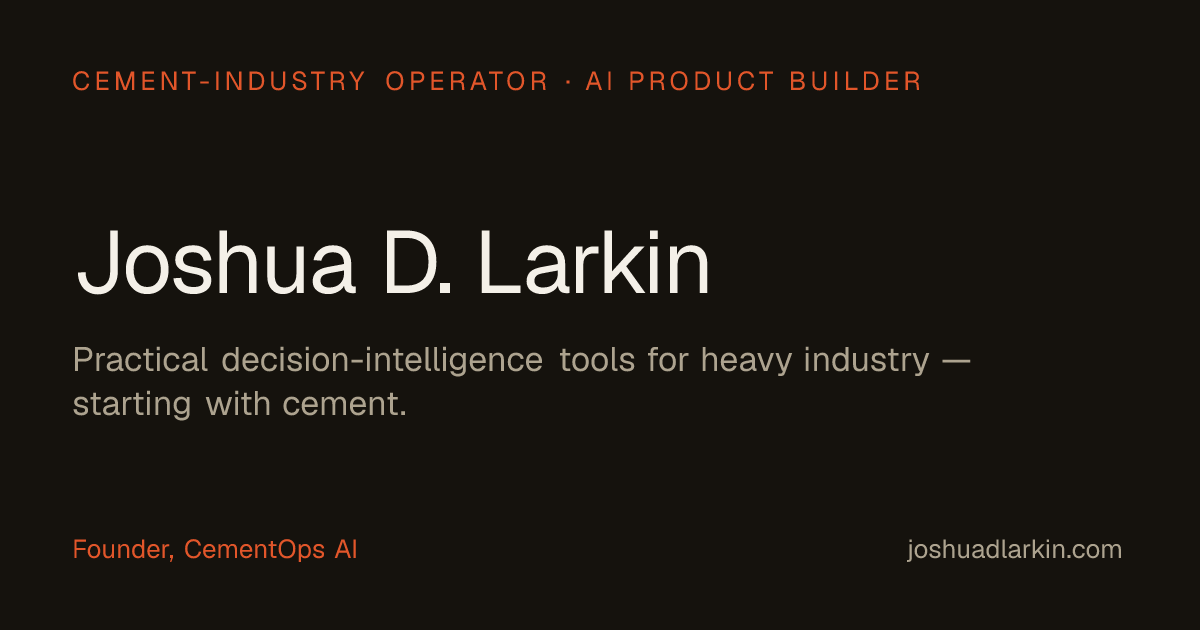 The Future of Cement Is Decision Intelligence — Joshua D. Larkin